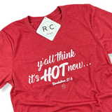 Y'all Think It's Hot Now... {Heather Canvas Red}
