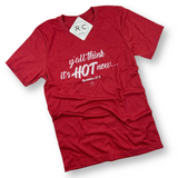 Y'all Think It's Hot Now... {Heather Canvas Red}