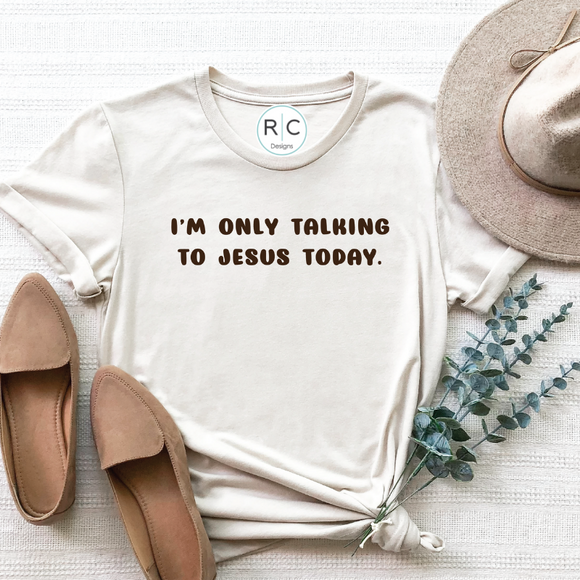 I'm Only Talking to Jesus Today {Heather Dust}