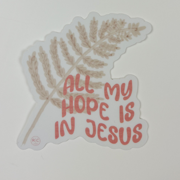 All My Hope Sticker