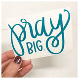 Pray Big Decal - RC Designs