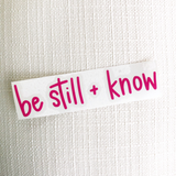 Be Still + Know Decal
