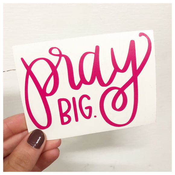 Pray Big Decal - RC Designs